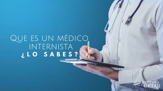 Que es un Médico Internista ¿Lo sabes?